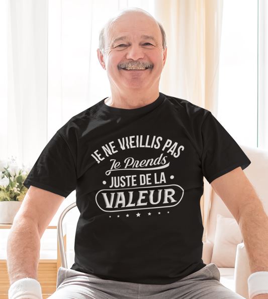 Tee shirt je ne vieillis online pas je prends de la valeur