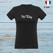 T shirt femme not today