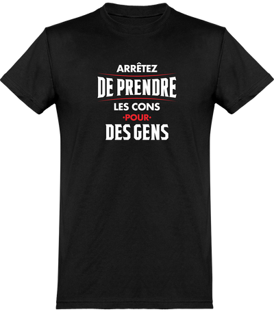  T shirt homme les cons pour des gens