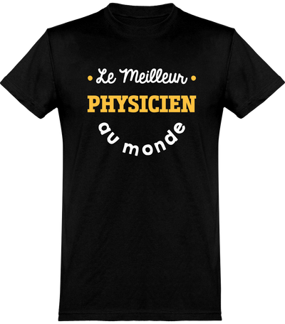  T shirt homme le meilleur physicien au monde