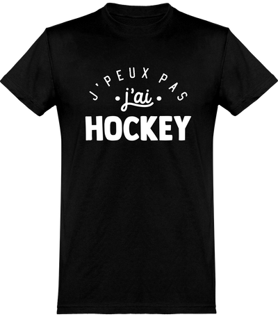  T shirt homme j'peux pas j'ai hockey