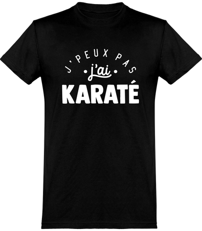  T shirt homme j'peux pas j'ai karaté