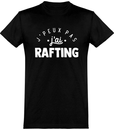  T shirt homme j'peux pas j'ai rafting