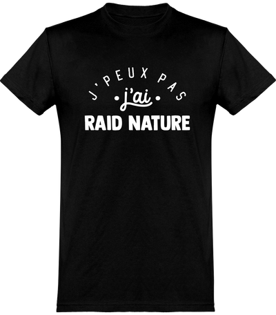  T shirt homme j'peux pas j'ai raid nature