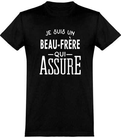  T shirt homme je suis un beau-frère qui assure