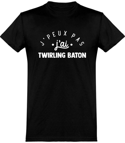  T shirt homme j'peux pas j'ai twirling baton