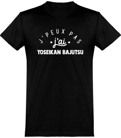  T shirt homme j'peux pas j'ai yoseikan bajutsu