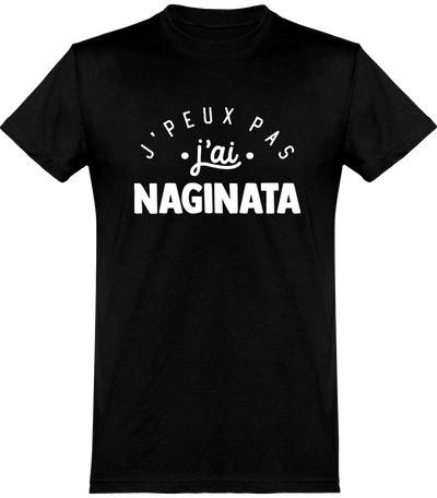  T shirt homme j'peux pas j'ai naginata