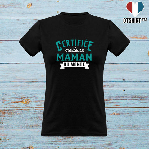 T shirt femme certifiée meilleure maman