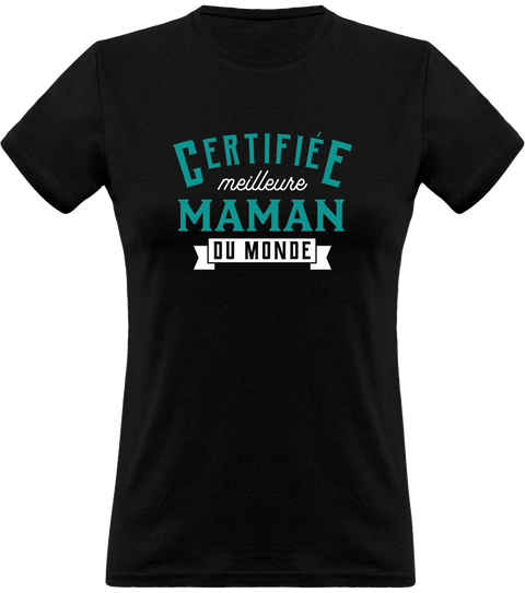 T shirt femme certifiée meilleur femme