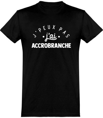  T shirt homme j'peux pas j'ai accrobranche