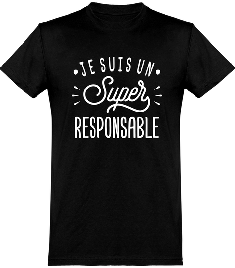  T shirt homme je suis un super responsable