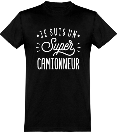  T shirt homme je suis un super camionneur