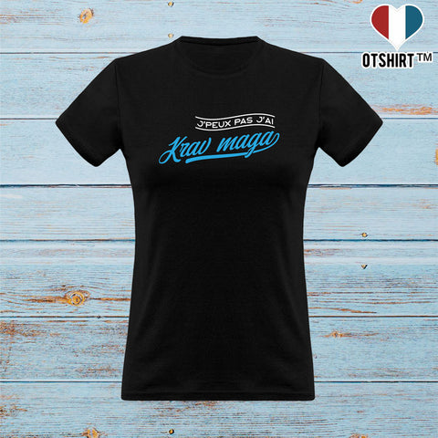 T shirt femme j'peux pas j'ai krav maga