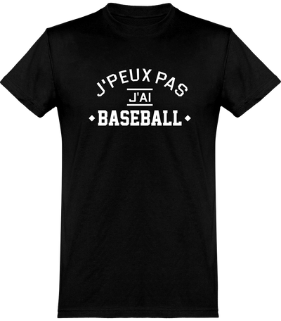  T shirt homme j'peux pas j'ai baseball