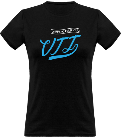 T shirt femme j'peux pas j'ai vtt