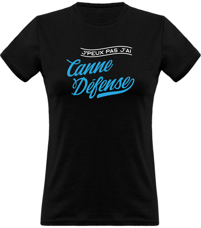 T shirt femme j'peux pas j'ai canne défense