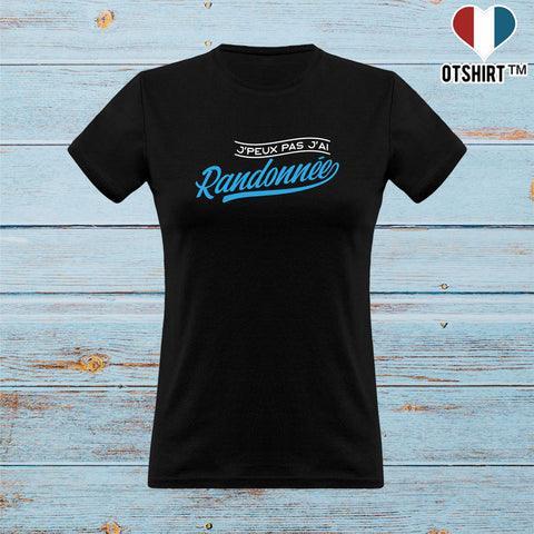 T shirt femme j'peux pas j'ai randonnée