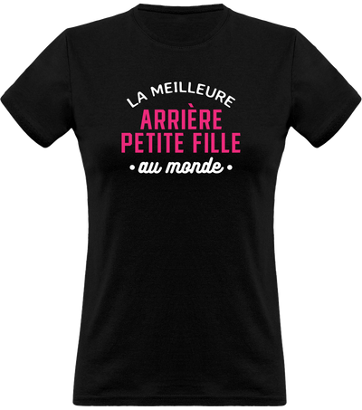 T shirt femme la meilleure arrière petite fille au monde