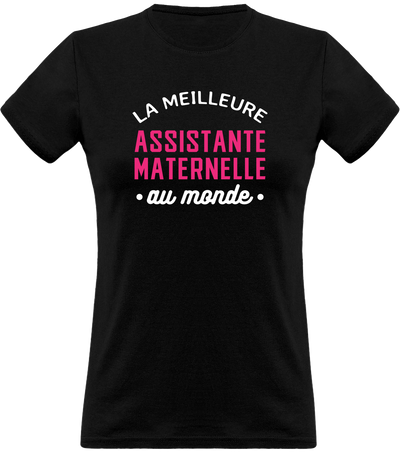 T shirt femme la meilleure assistante maternelle au monde