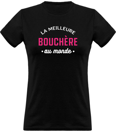 T shirt femme la meilleure bouchère au monde