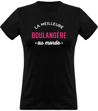 T shirt femme la meilleure boulangère au monde