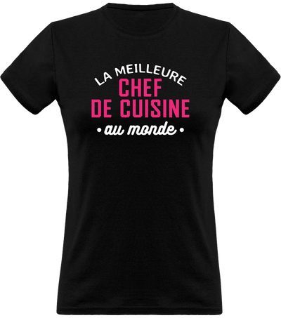 T shirt femme la meilleure chef de cuisine au monde