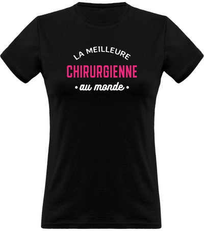 T shirt femme la meilleure chirurgienne au monde