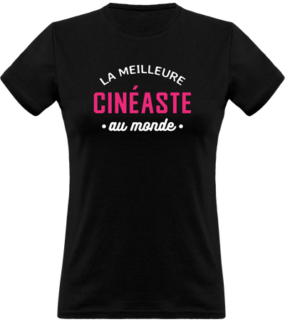 T shirt femme la meilleure cinéaste au monde