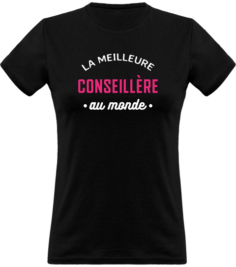 T shirt femme la meilleure conseillère au monde