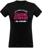 T shirt femme la meilleure cousine germaine au monde