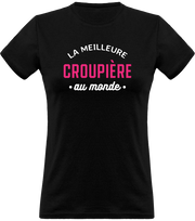 T shirt femme la meilleure croupière au monde