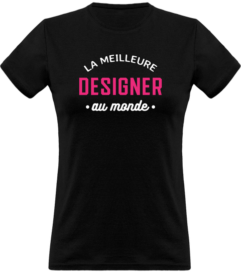 T shirt femme la meilleure designer au monde