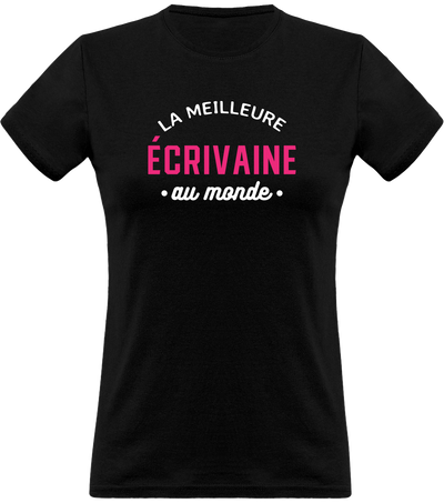 T shirt femme la meilleure écrivaine au monde