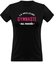 T shirt femme la meilleure gymnaste au monde