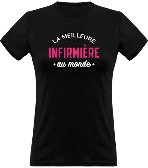 T shirt femme la meilleure infirmière au monde