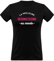 T shirt femme la meilleure informaticienne au monde