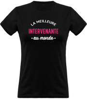 T shirt femme la meilleure intervenante au monde