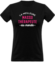 T shirt femme la meilleure massothérapeute au monde