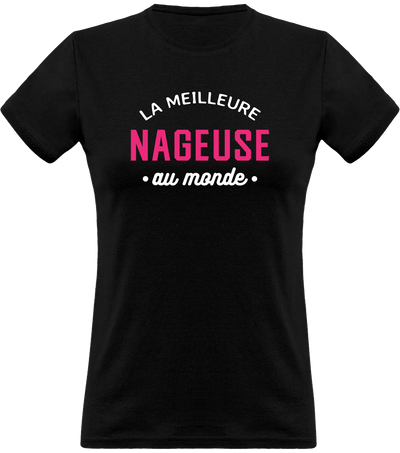 T shirt femme la meilleure nageuse au monde