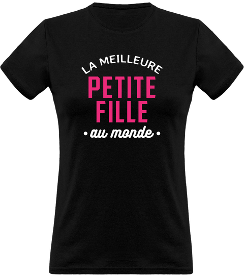 T shirt femme la meilleure petite fille au monde