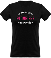 T shirt femme la meilleure plombière au monde