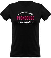 T shirt femme la meilleure plongeuse au monde