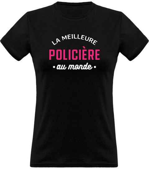 T shirt femme la meilleure policière au monde