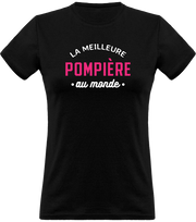 T shirt femme la meilleure pompière au monde