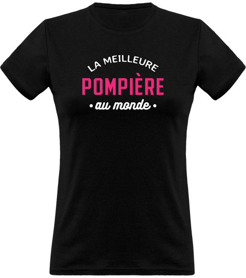 T shirt femme la meilleure pompière au monde