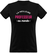 T shirt femme la meilleure professeur au monde