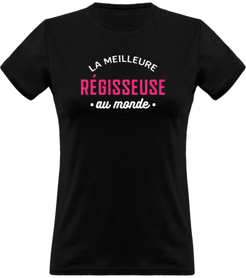 T shirt femme la meilleure régisseuse au monde