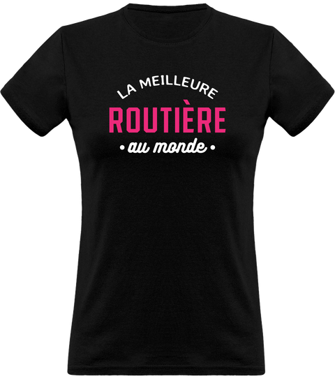 T shirt femme la meilleure routière au monde