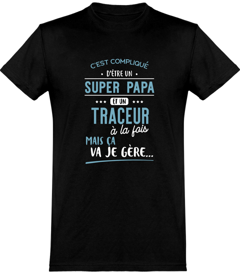  T shirt homme super papa et traceur